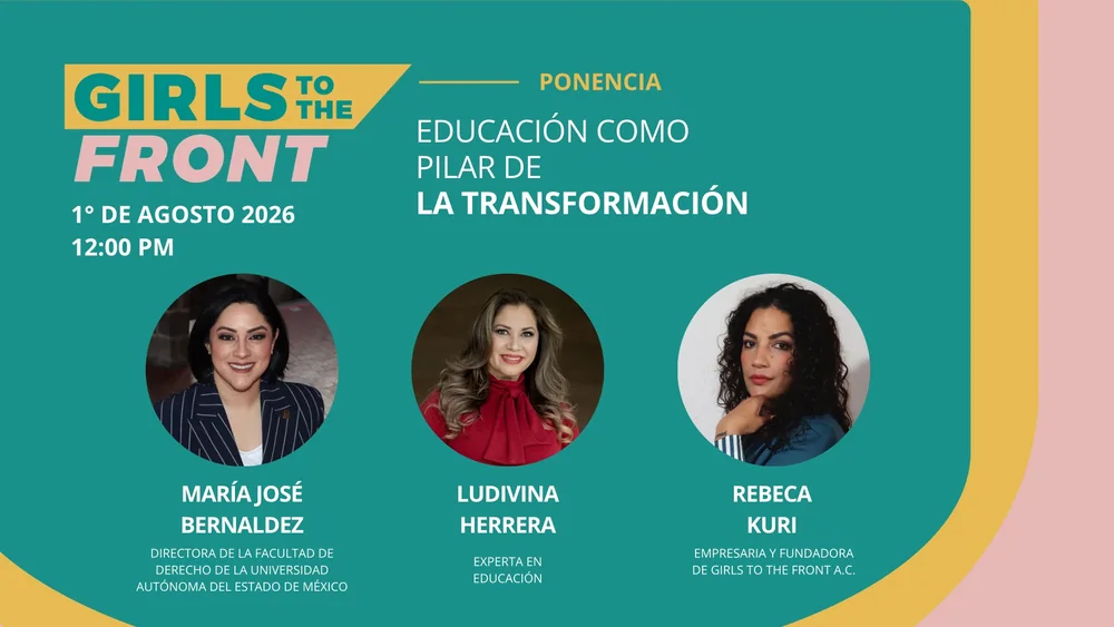 Póster horizontal de la ponencia Educación como pilar de la transformación, 1 de agosto de 2026, 12:00 p. m., con María José Bernaldez, Ludivina Herrera y Rebeca Kuri.
